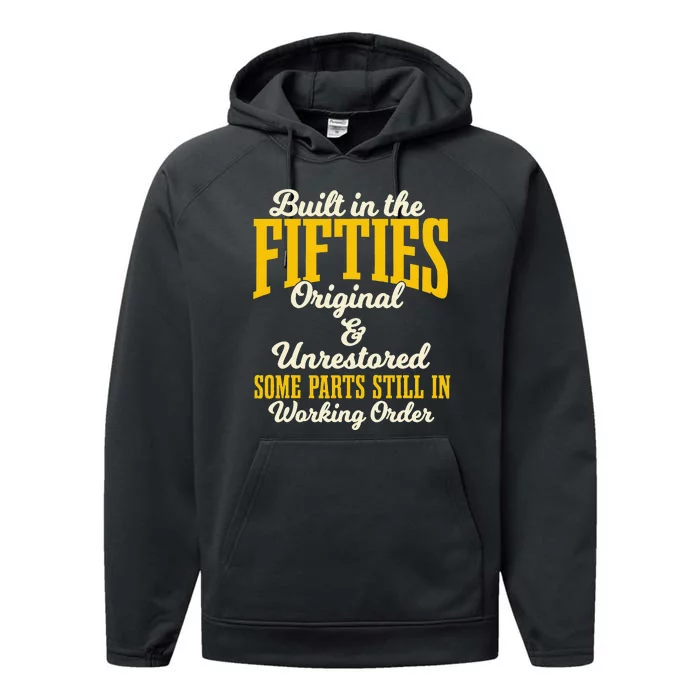 Built In The Fifties Original And Unrestored Some Parts Performance Fleece Hoodie