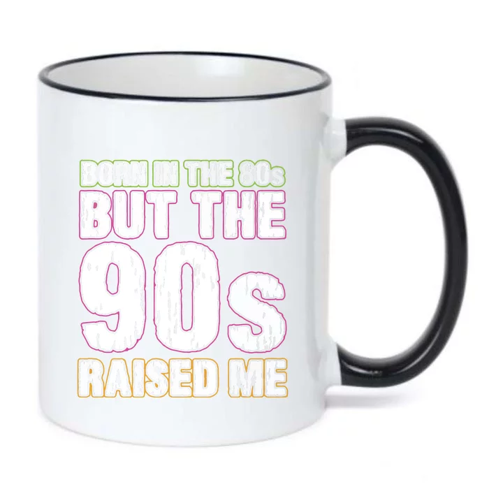 Born In The 80s But The 90s Raised Me Black Color Changing Mug