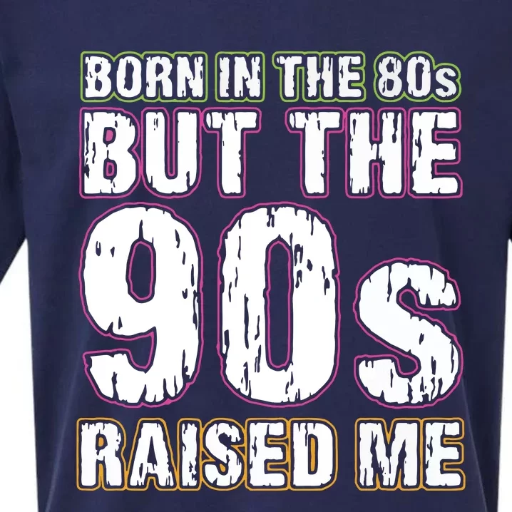 Born In The 80s But The 90s Raised Me Sueded Cloud Jersey T-Shirt