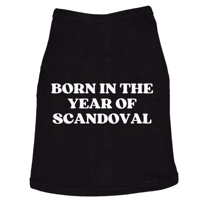 Born In The Year Of Scandoval Great Gift For Vanderpump Fans With Babie Doggie Tank