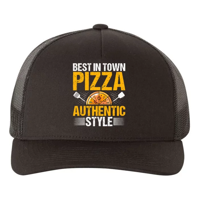 Best In Town Pizza Authentic Style Funny Baker Pizza Chef Yupoong Adult 5-Panel Trucker Hat