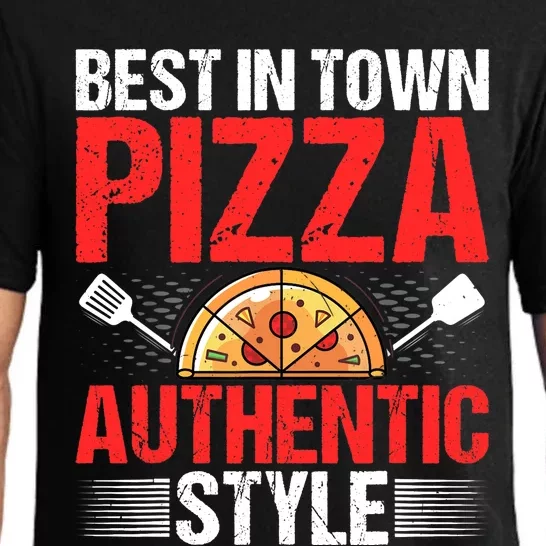 Best In Town Pizza Authentic Style Funny Pizza Baking Baker Pajama Set