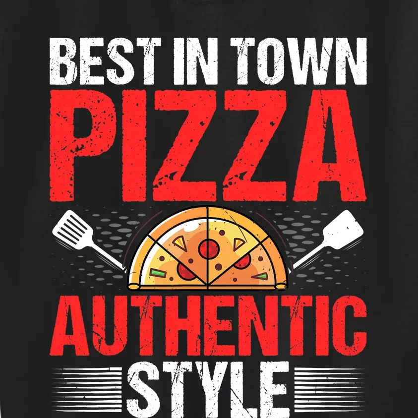 Best In Town Pizza Authentic Style Funny Pizza Baking Baker Kids Sweatshirt