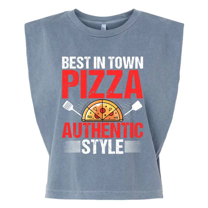 Best In Town Pizza Authentic Style Funny Pizza Baking Baker Garment-Dyed Women's Muscle Tee