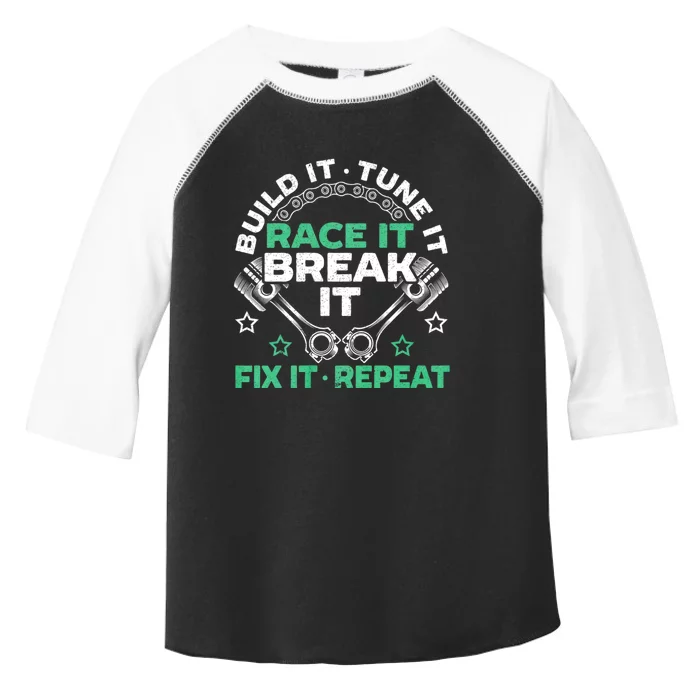 Build It Tune It Race It Break It Fix It Repeat Motorsport Toddler Fine Jersey T-Shirt