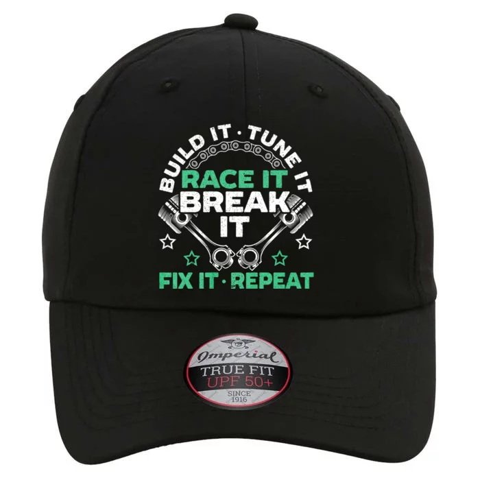 Build It Tune It Race It Break It Fix It Repeat Motorsport The Original Performance Cap