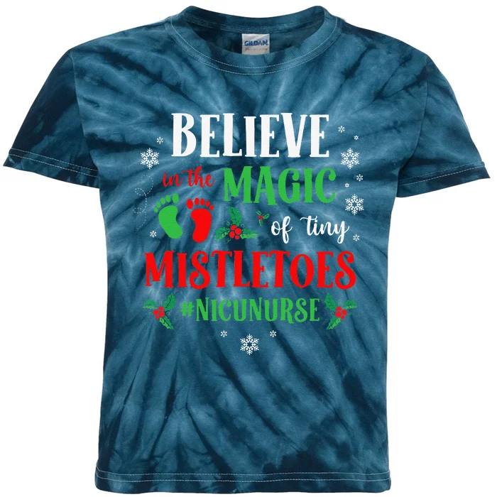 Believe In The Magic Of Tiny Mistletoes Nicu Nurse Christmas Kids Tie-Dye T-Shirt