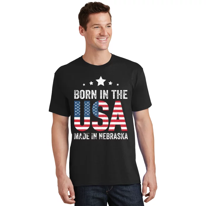 Born in the USA made and raised in Nebraska T-Shirt