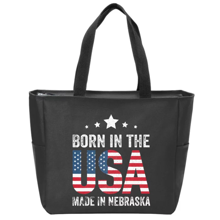 Born in the USA made and raised in Nebraska Zip Tote Bag