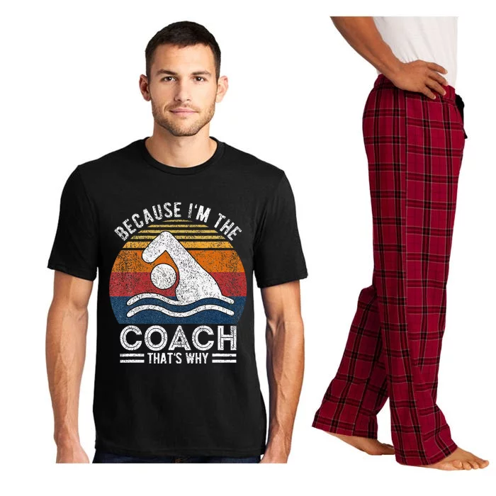 Because IM The Coach Swim Coach Swim Teacher Swimmer Pajama Set