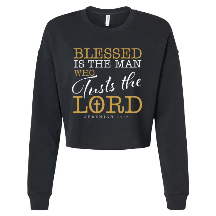 Blessed Is The Man Who Trusts The Lord Jesus Christian Bible Cropped Pullover Crew