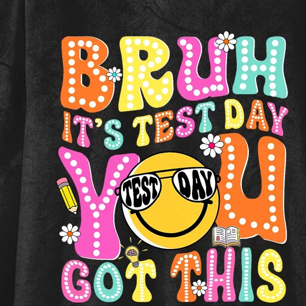 Bruh Its Test Day You Got This Groovy Testing Staar Day Hooded Wearable Blanket