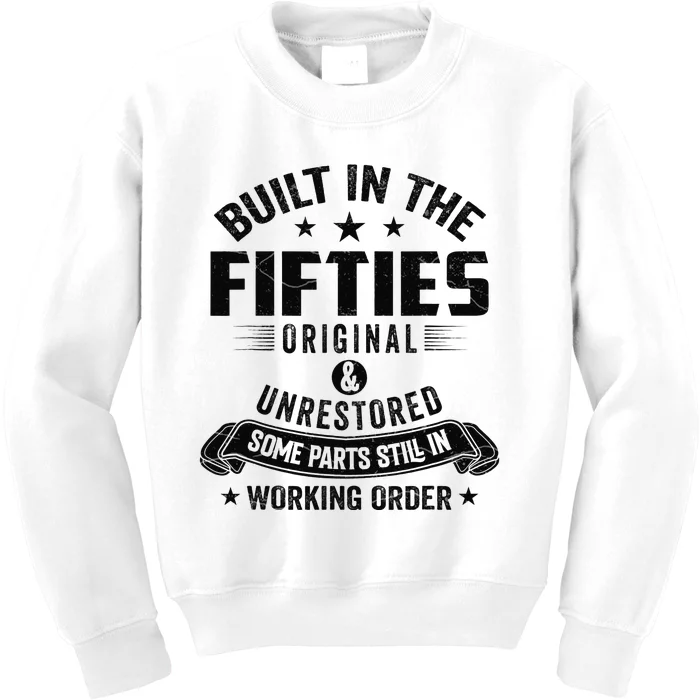 Built In The Fifties Built In The 50s Birthday Kids Sweatshirt