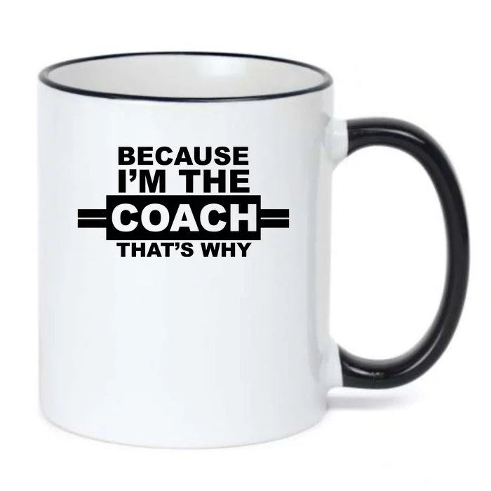 Because I'm The Coach That's Why Black Color Changing Mug