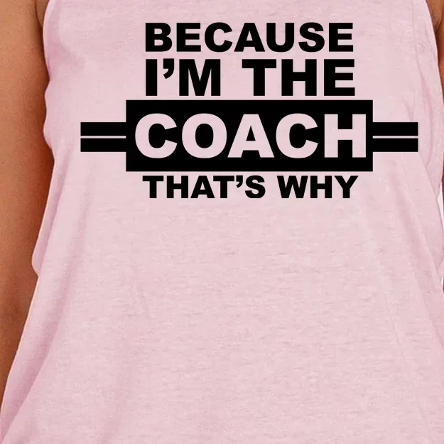 Because I'm The Coach That's Why Women's Knotted Racerback Tank