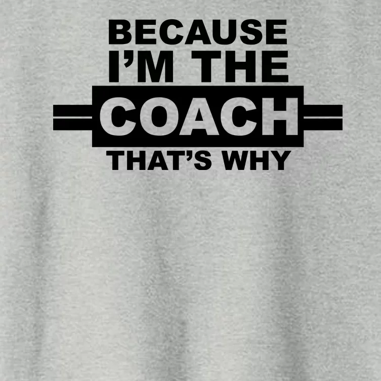 Because I'm The Coach That's Why Women's Crop Top Tee