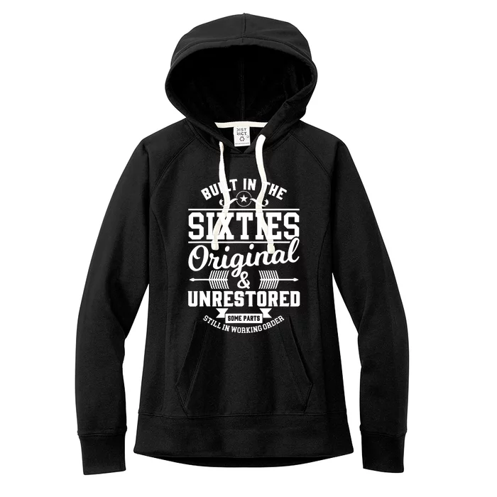 Built In The Sixties Original & Unrestored Women's Fleece Hoodie