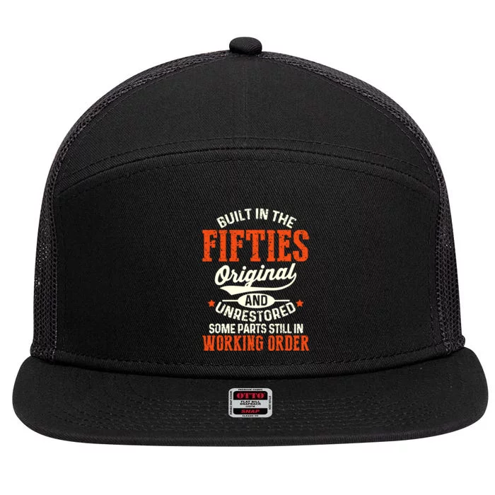 Built In The Fifties Original And Unrestored Funny Birthday 7 Panel Mesh Trucker Snapback Hat