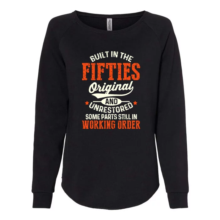 Built In The Fifties Original And Unrestored Funny Birthday Womens California Wash Sweatshirt