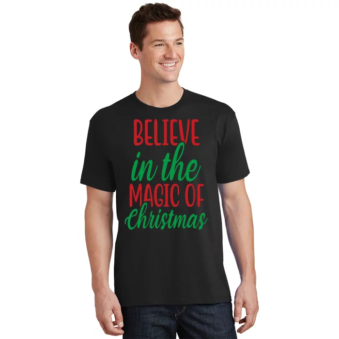 Believe In The Magic Of Christmas Pajama Cool Xmas Holiday T-Shirt