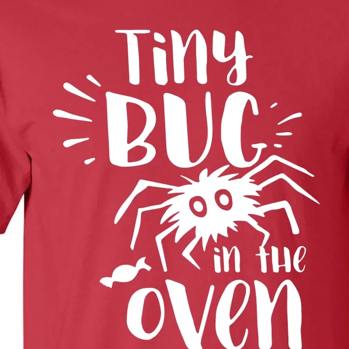 Bug In The Oven Pregnancy Announcement Tall T-Shirt