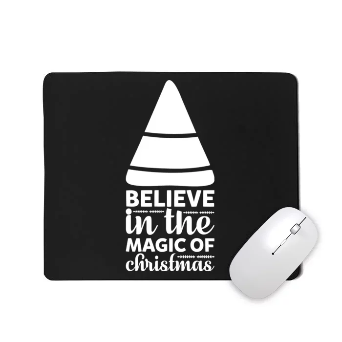 Believe In The Magic Of Christmas Mousepad