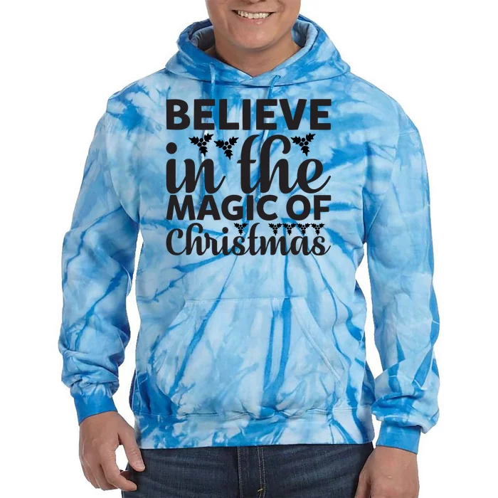 Believe In The Magic Of Christmas Tie Dye Hoodie