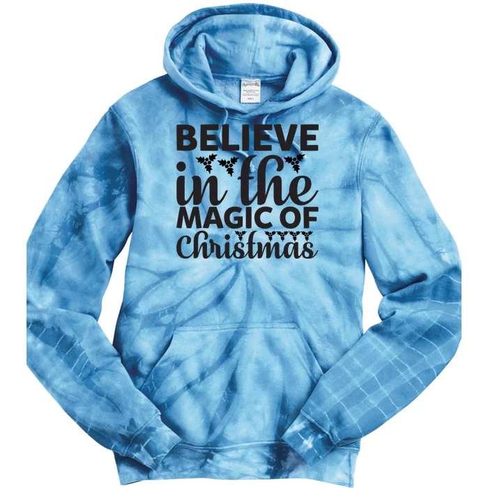 Believe In The Magic Of Christmas Tie Dye Hoodie