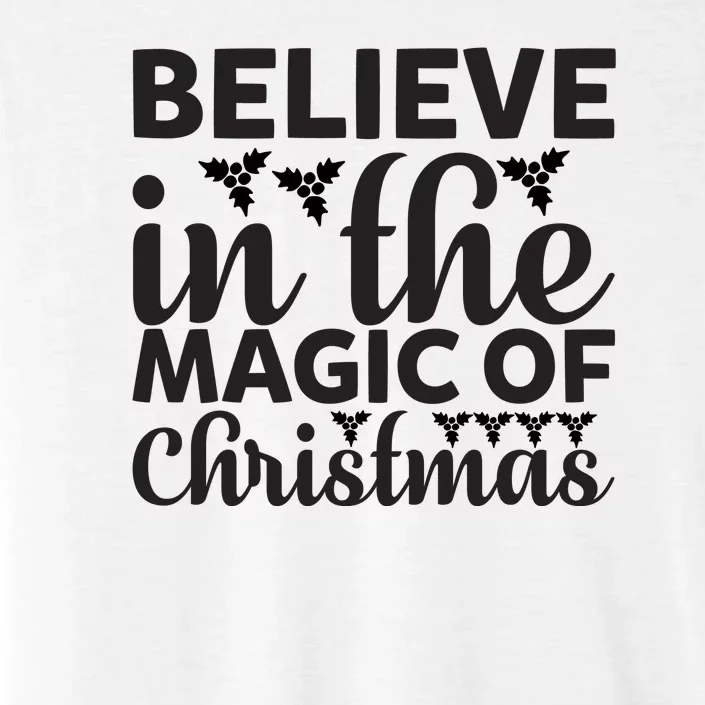 Believe In The Magic Of Christmas ChromaSoft Performance T-Shirt