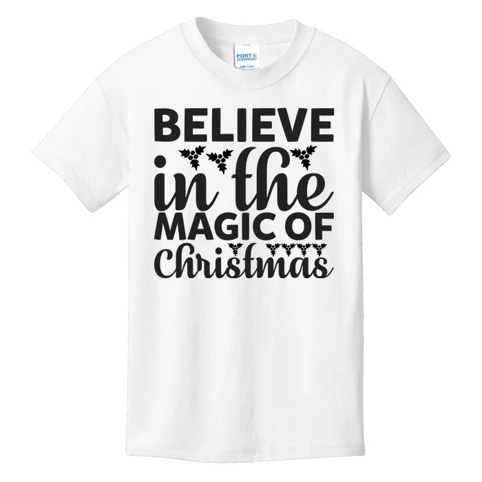 Believe In The Magic Of Christmas Kids T-Shirt