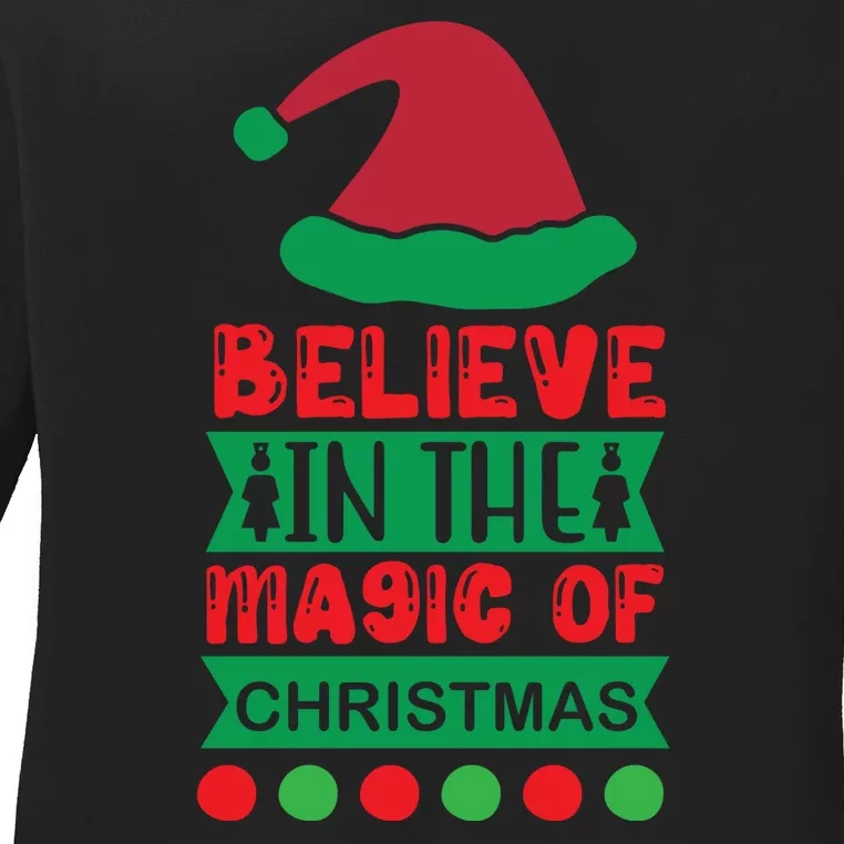 Believe In The Magic Of Christmas Ladies Long Sleeve Shirt