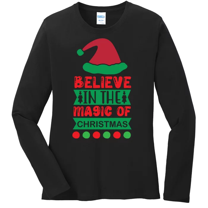 Believe In The Magic Of Christmas Ladies Long Sleeve Shirt