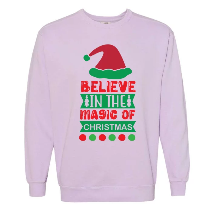 Believe In The Magic Of Christmas Garment-Dyed Sweatshirt