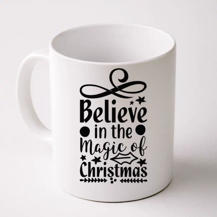 Believe In The Magic Of Christmas Front & Back Coffee Mug