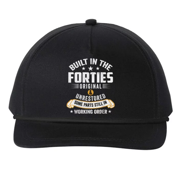 Built In The Forties Built In The 40s Birthday Snapback Five-Panel Rope Hat