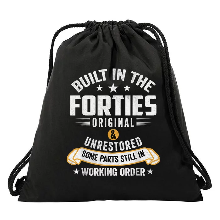 Built In The Forties Built In The 40s Birthday Drawstring Bag