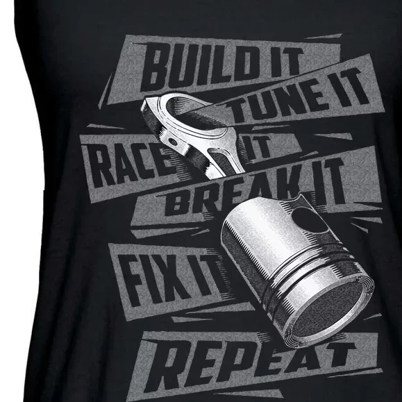 Build It Tune It Race It Break It Race Car Enthusiast Ladies Essential Flowy Tank