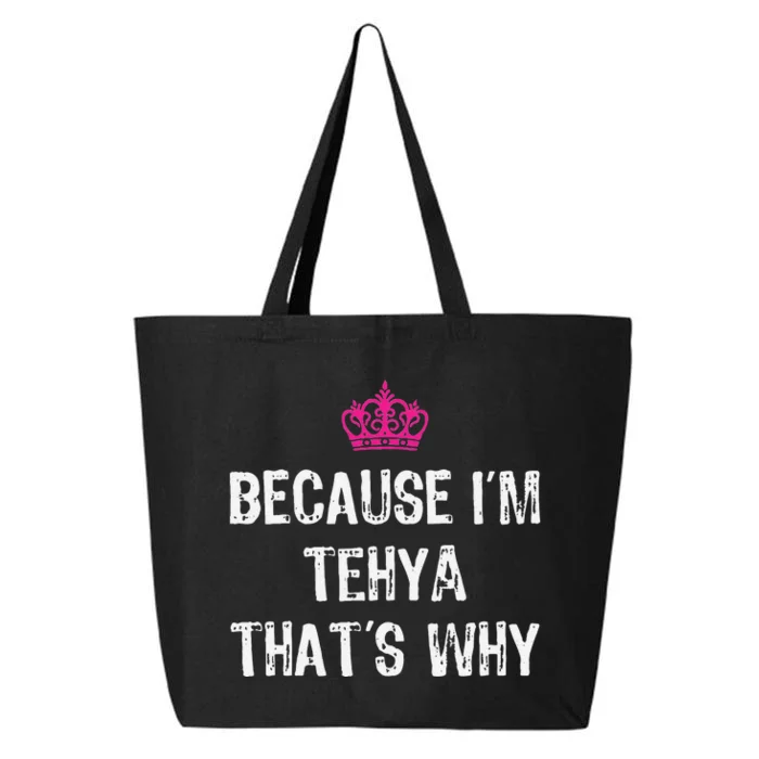 Because IM Tehya ThatS Why 25L Jumbo Tote