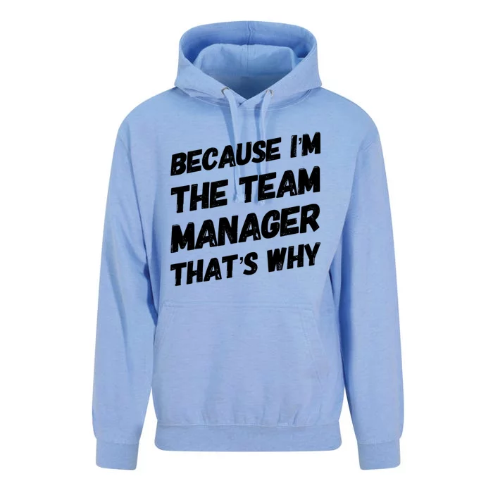 Because I'm The Team Manager That's Why Unisex Surf Hoodie