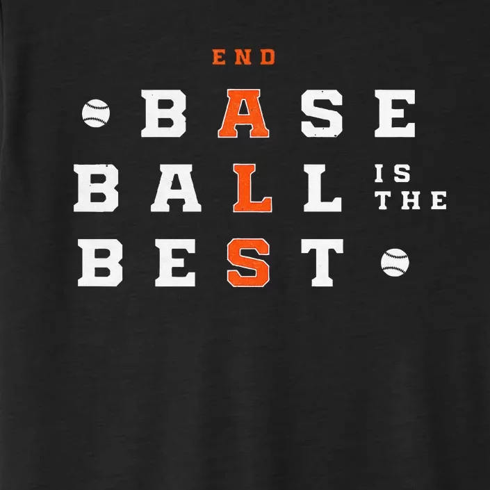 Baseball Is The Best End Als ChromaSoft Performance T-Shirt