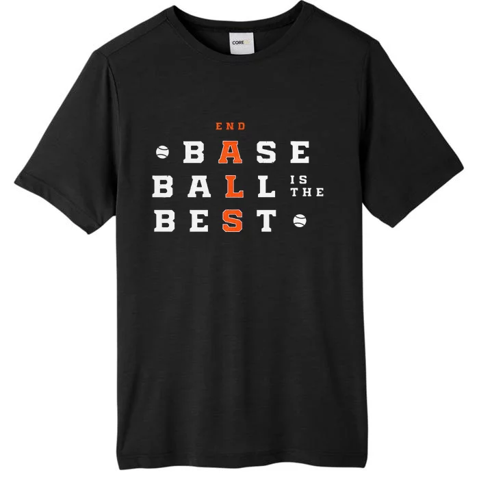 Baseball Is The Best End Als ChromaSoft Performance T-Shirt