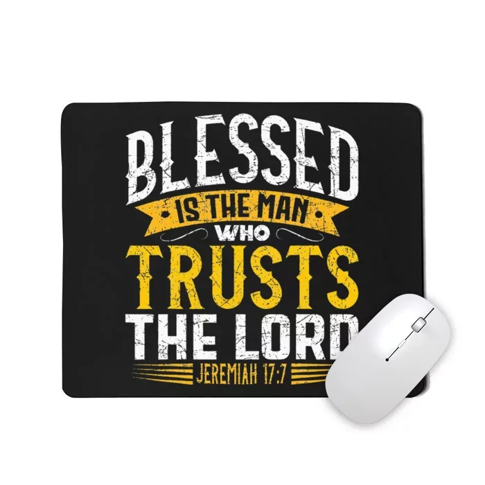 Blessed Is The Man Who Trusts The Lord Jesus Christ Prayer Mousepad