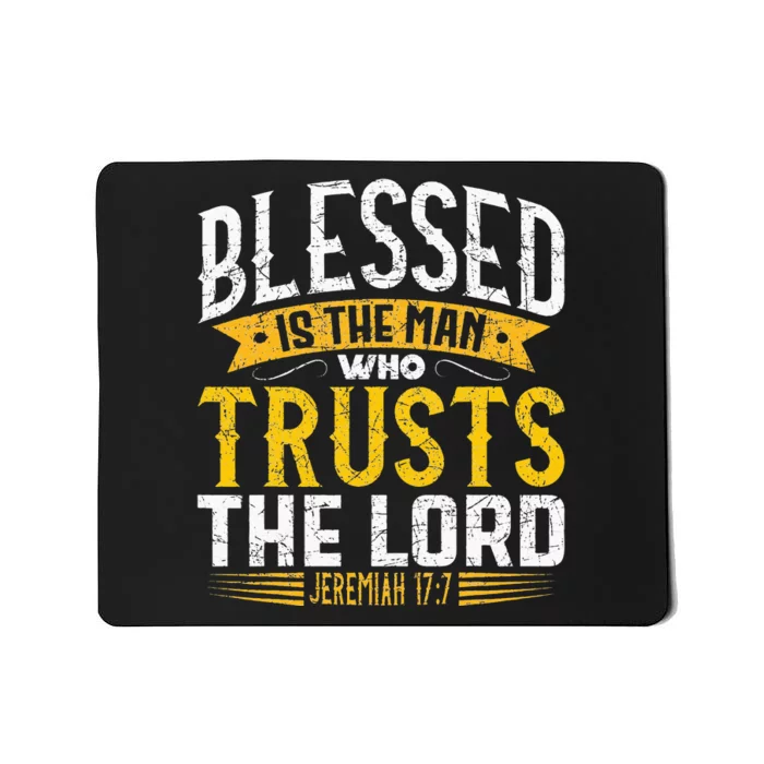 Blessed Is The Man Who Trusts The Lord Jesus Christ Prayer Mousepad