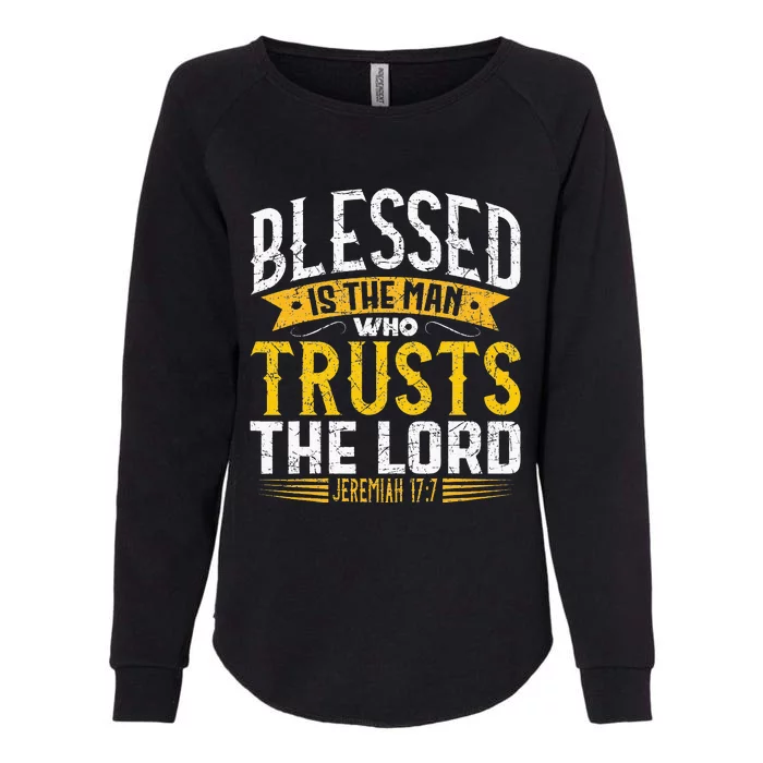 Blessed Is The Man Who Trusts The Lord Jesus Christ Prayer Womens California Wash Sweatshirt