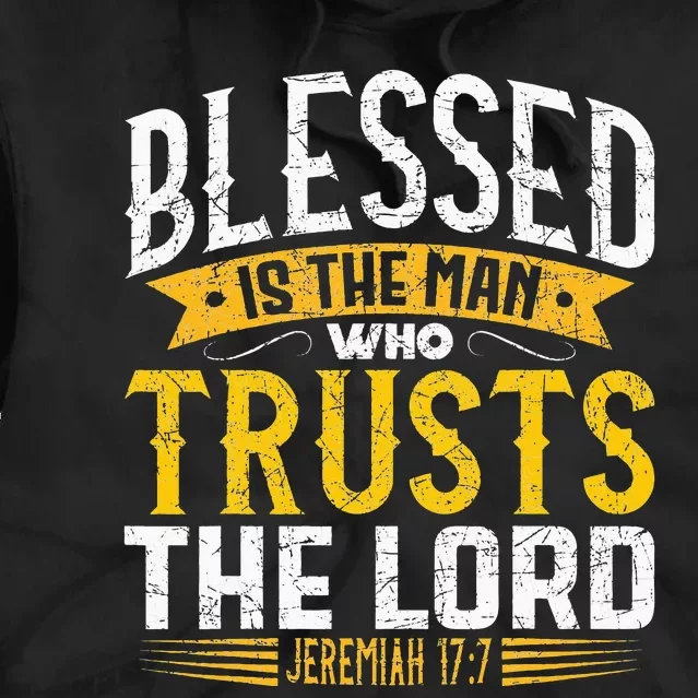 Blessed Is The Man Who Trusts The Lord Jesus Christ Prayer Tie Dye Hoodie