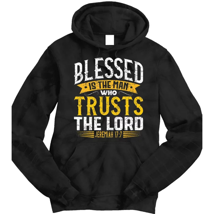 Blessed Is The Man Who Trusts The Lord Jesus Christ Prayer Tie Dye Hoodie