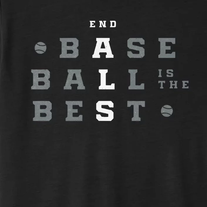 Baseball Is The Best End Als ChromaSoft Performance T-Shirt