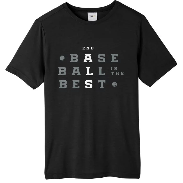 Baseball Is The Best End Als ChromaSoft Performance T-Shirt