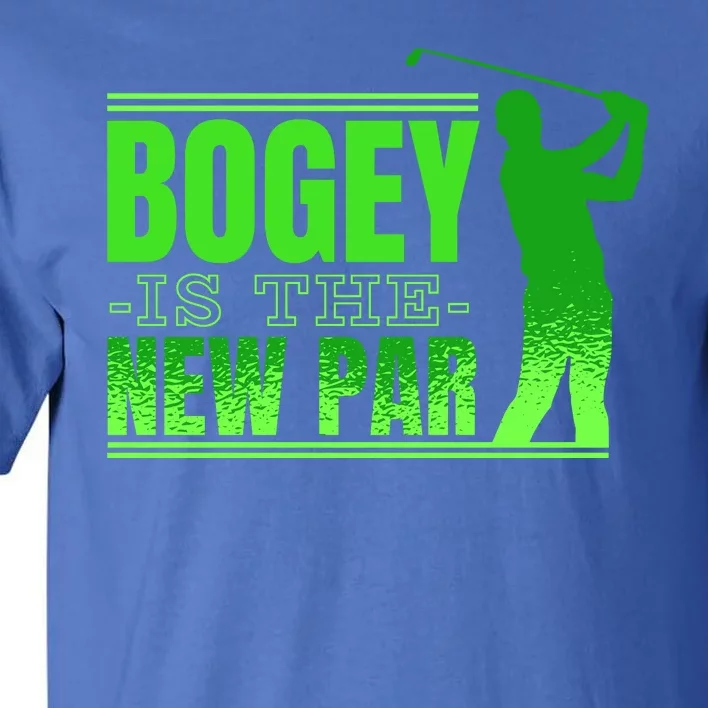 Bogey Is The New Par Golf Tall T-Shirt