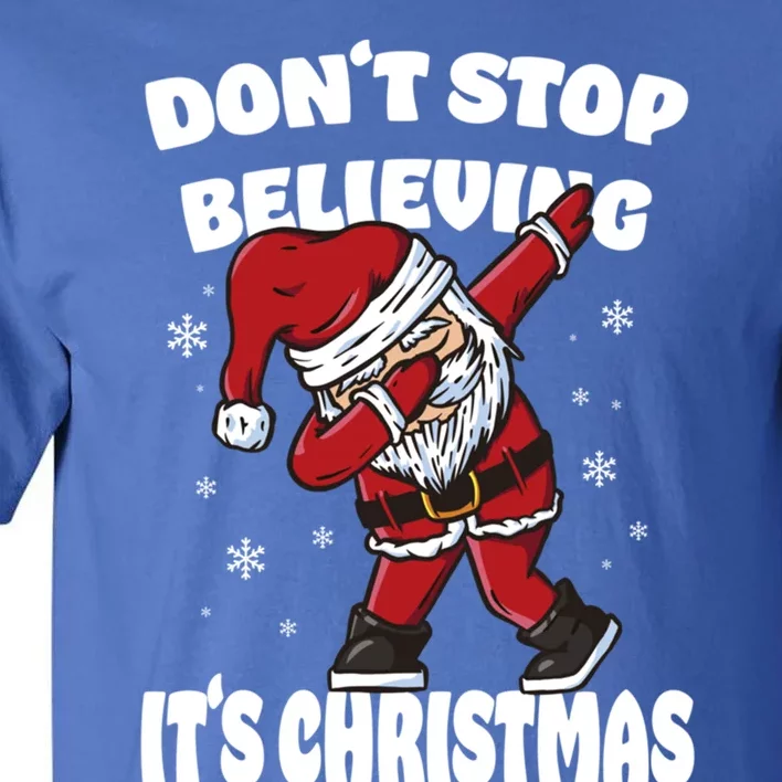 Believe In The Magic Of Christmas Dabbing Santa Claus Great Gift Tall T-Shirt